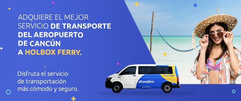 Transporte del Aeropuerto Cancun a Holbox Ferry | eTransfers